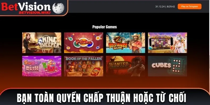 Bạn toàn quyền trong việc chấp thuận hoặc từ chối