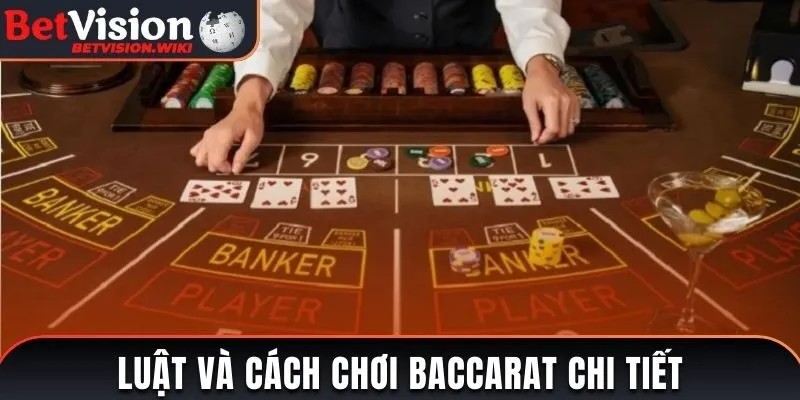 Học ngay cách chơi Baccarat hiệu quả