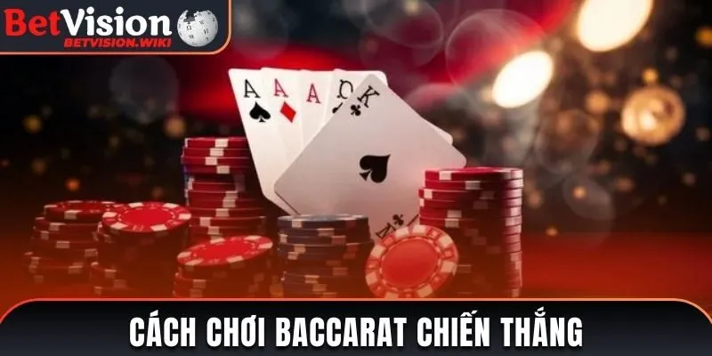 cách chơi Baccarat