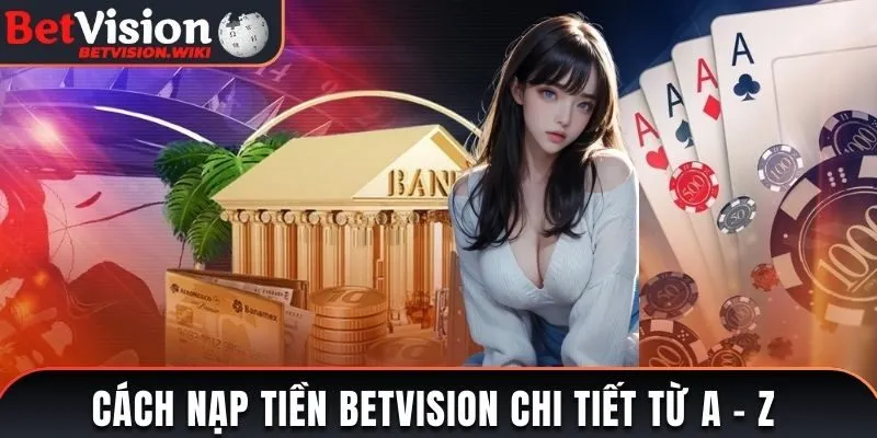 cách nạp tiền Betvision