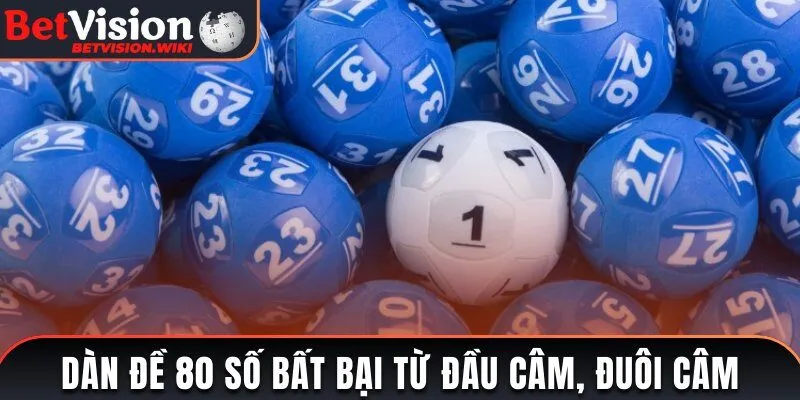 Dàn Đề 80 Số bất bại từ đầu câm, đuôi câm