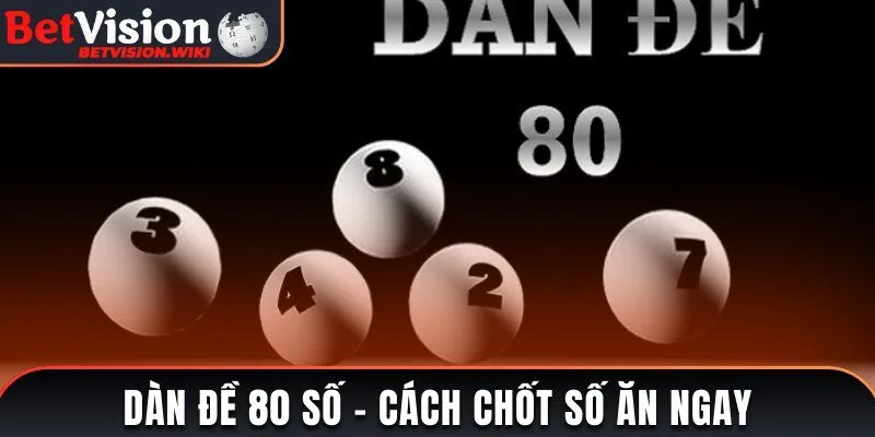 Dàn Đề 80 Số