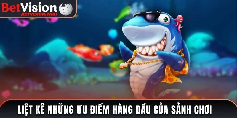 Liệt kê những ưu điểm hàng đầu của sảnh chơi
