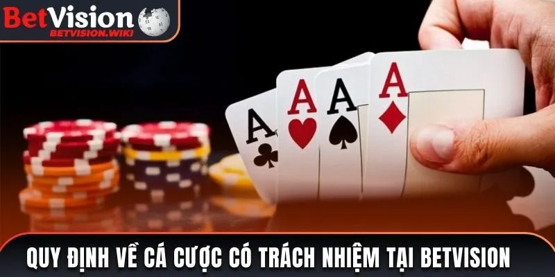 Quy định về cá cược có trách nhiệm tại Betvision
