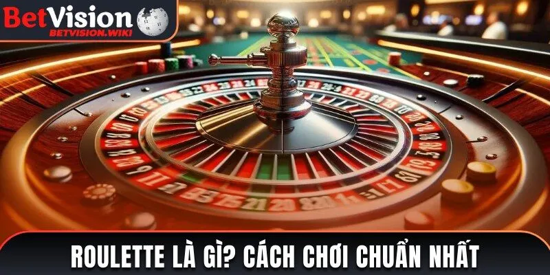 Roulette là gì